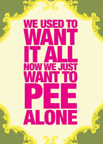 pee alone please!